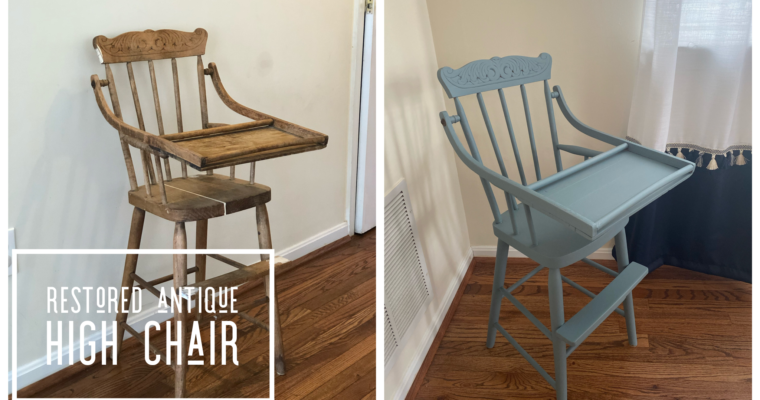 Upcycling an Antique Highchair