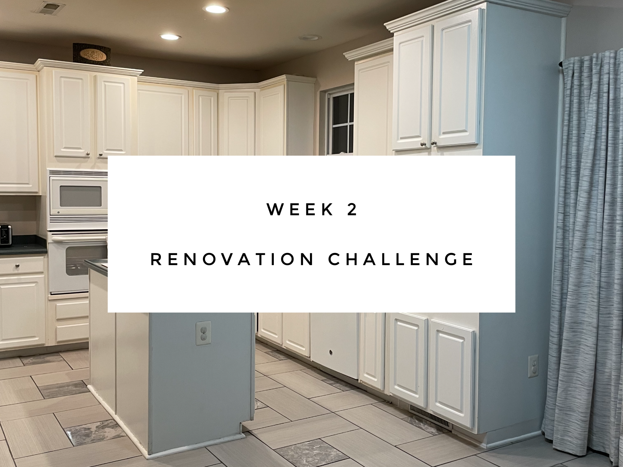 Renovation Challenge Week 2